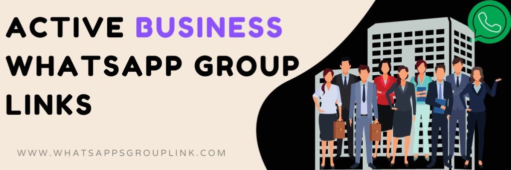Active Business WhatsApp Group Links