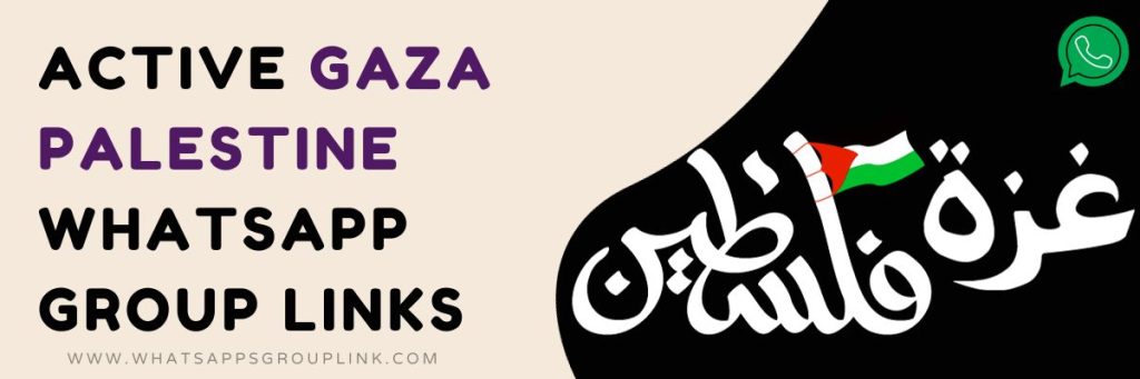 Active Gaza Palestine WhatsApp Group Links