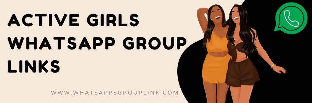 Active Girls WhatsApp Group Links