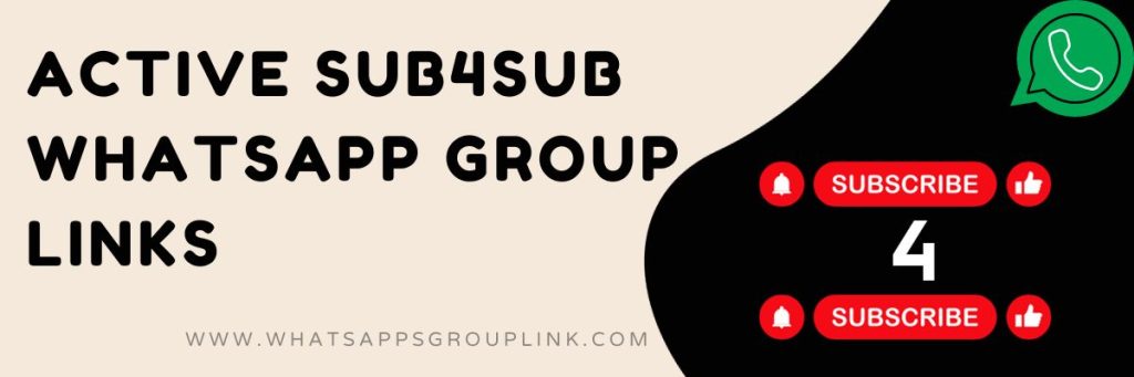 Active Sub4Sub WhatsApp Group Links