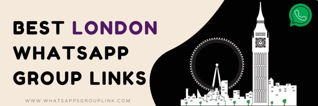 Best London WhatsApp Group Links