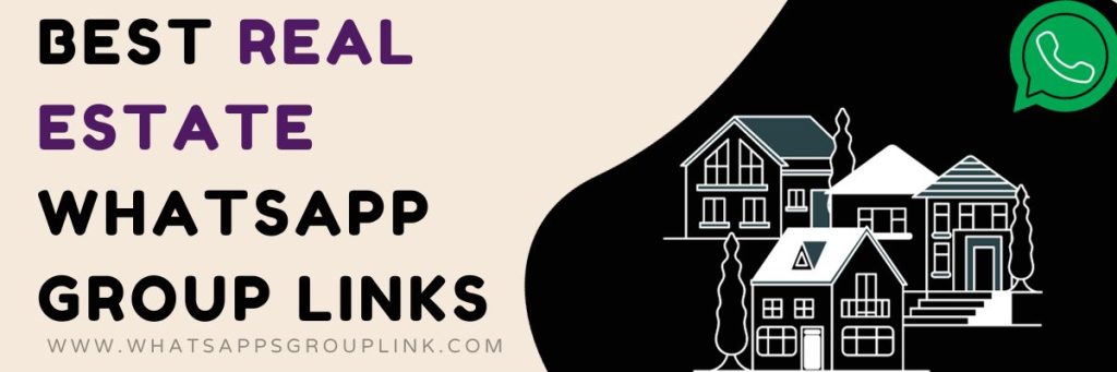 Best Real Estate WhatsApp Group Links