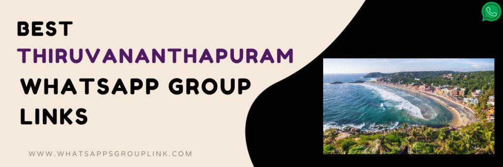 Best Thiruvananthapuram WhatsApp Group Links