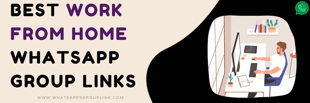 Best Work From Home WhatsApp Group Links